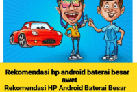 Rekomendasi HP Android Baterai Besar Awet: Solusi Terbaik untuk Penggunaan Seharian Penuh dan Jangka Panjang