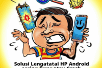 Solusi Lengkap: Mengatasi HP Android Sering Error atau Crash Agar Kembali Optimal
